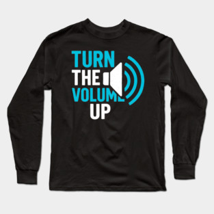 Turn The Volume Up Soundwave Signal Long Sleeve T-Shirt