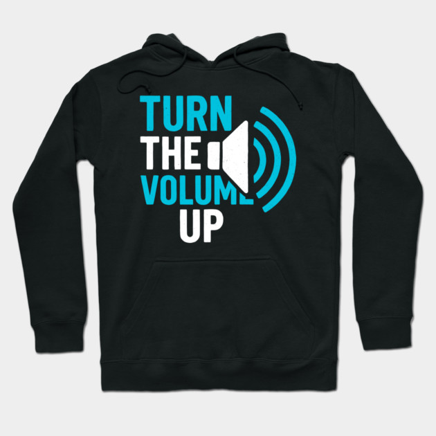 Turn The Volume Up Soundwave Signal Hoodie by Shit Post Hero