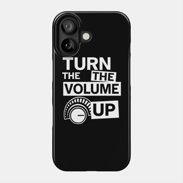 Turn The Volume Up Analog Revival Phone Case by Shit Post Hero
