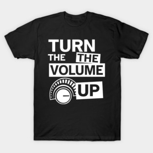 Turn The Volume Up Analog Revival T-Shirt