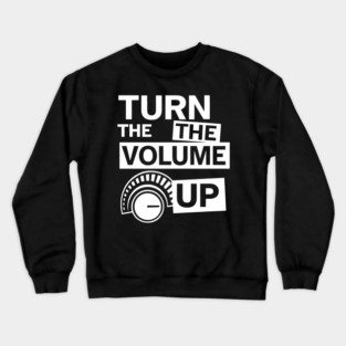 Turn The Volume Up Analog Revival Crewneck Sweatshirt
