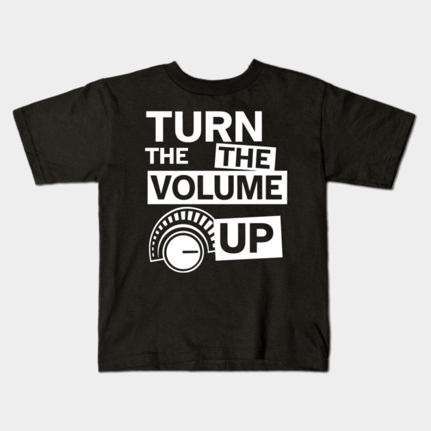 Turn The Volume Up Analog Revival Kids T-Shirt by Shit Post Hero