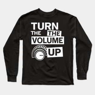 Turn The Volume Up Analog Revival Long Sleeve T-Shirt