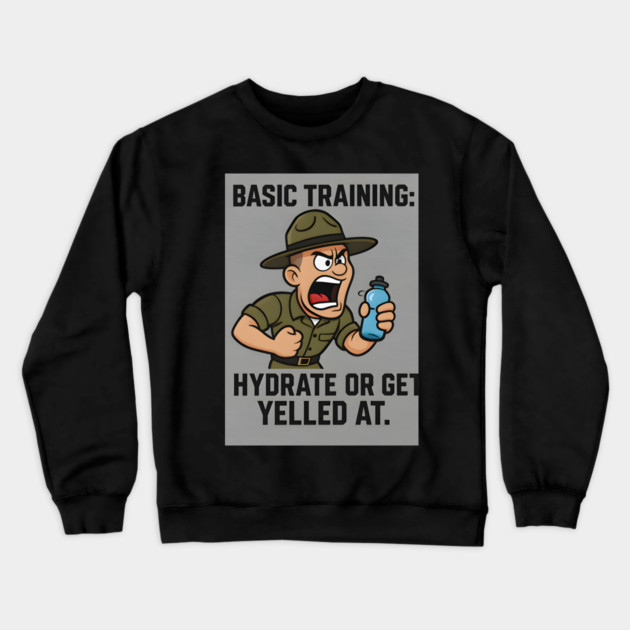 Basic training-Hydrate Crewneck Sweatshirt by Emmanuel's Store 4