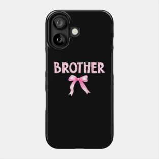 Brother Birthday Squad Coquette Pink Bow Phone Case