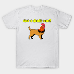 Cock-A-Doodle-Woof T-Shirt