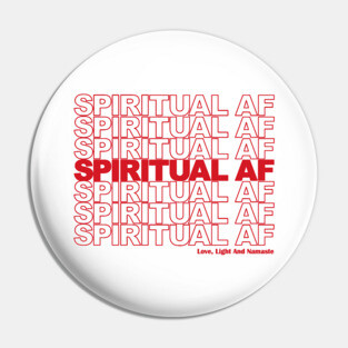 Spiritual AF Pin