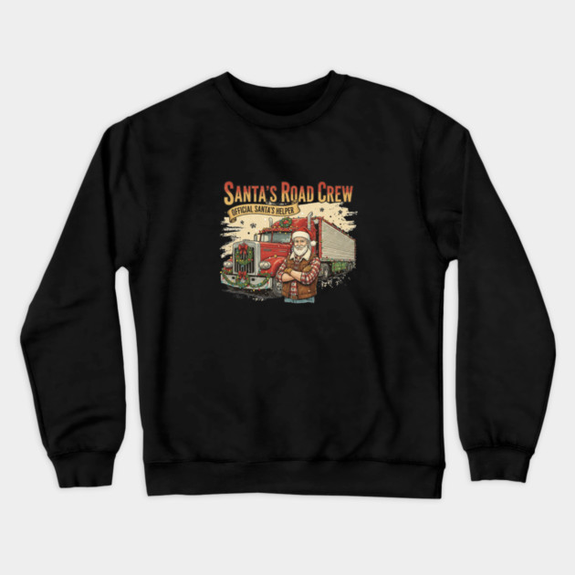 Santa’s Road Crew – Official Santa’s Helper Trucker Vintage Funny Holiday Trucking Gift Crewneck Sweatshirt by  Shift Happens: Gear for the Ones Who Keep It Moving