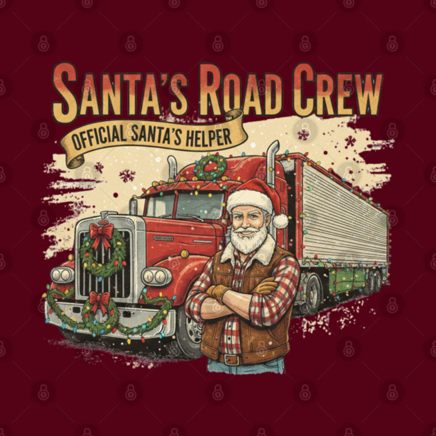 Santa’s Road Crew – Official Santa’s Helper Trucker Vintage Funny Holiday Trucking Gift by  Shift Happens: Gear for the Ones Who Keep It Moving