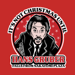 It's not xmas until Hans Gruber falls from Nakatomi Plaza T-Shirt