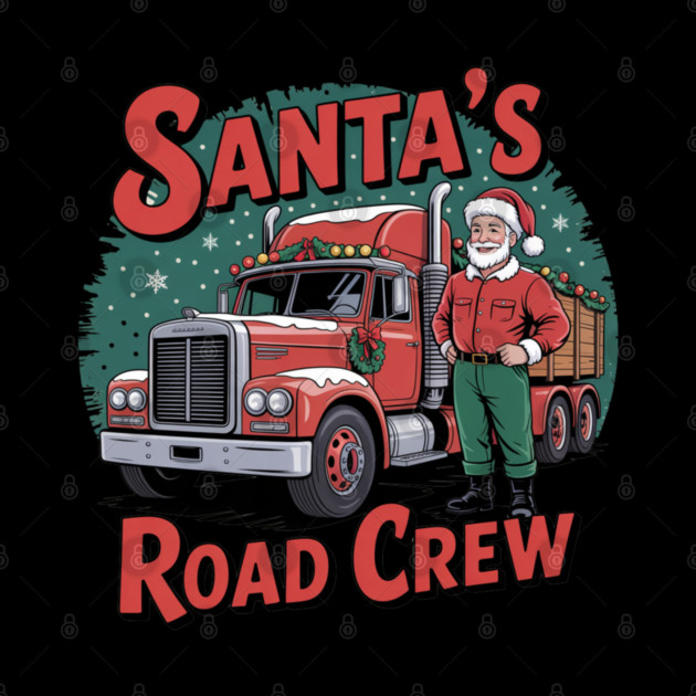 Santa’s Road Crew -Christmas Trucker Vintage Design by  Shift Happens: Gear for the Ones Who Keep It Moving