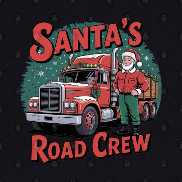Santa’s Road Crew -Christmas Trucker Vintage Design by  Shift Happens: Gear for the Ones Who Keep It Moving