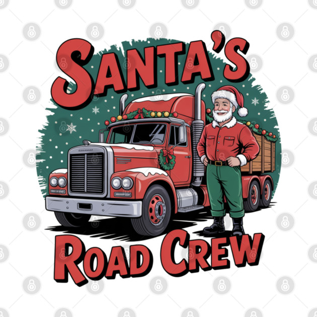 Santa’s Road Crew -Christmas Trucker Vintage Design by  Shift Happens: Gear for the Ones Who Keep It Moving
