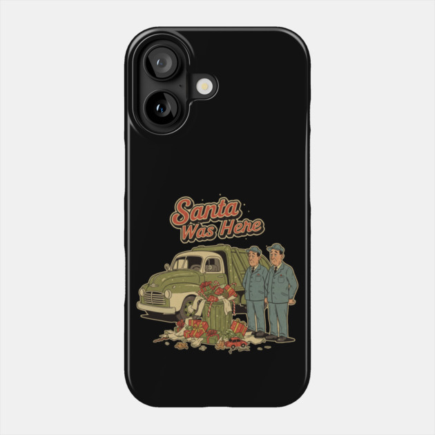Garbage Man Christmas Shirt – Funny “Santa Was Here” Sanitation Worker Tee Phone Case by  Shift Happens: Gear for the Ones Who Keep It Moving