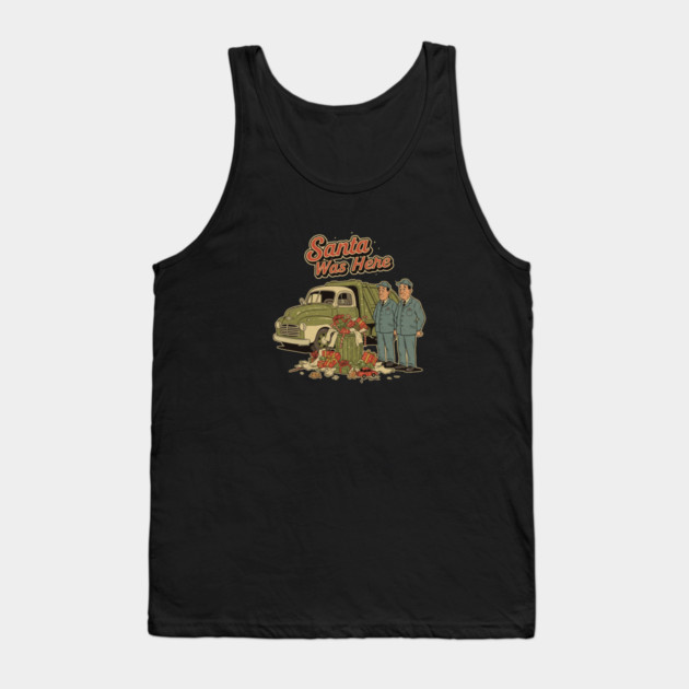 Garbage Man Christmas Shirt – Funny “Santa Was Here” Sanitation Worker Tee Tank Top by  Shift Happens: Gear for the Ones Who Keep It Moving