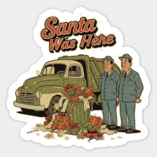 Garbage Man Christmas Shirt – Funny “Santa Was Here” Sanitation Worker Tee Magnet