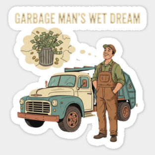 Garbage Man’s Dream Come True – Funny Vintage Sanitation Worker Shirt and more. Magnet