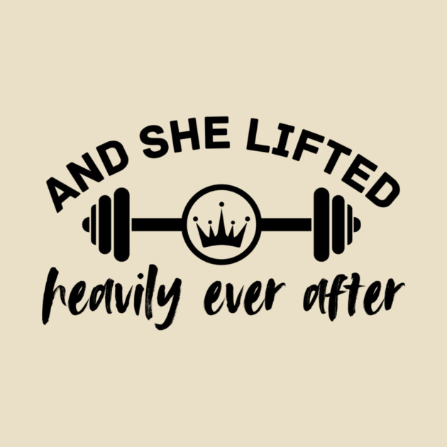 She Lifted Heavily Gym Girl by The WYLD Tribe