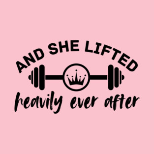 She Lifted Heavily Gym Girl T-Shirt
