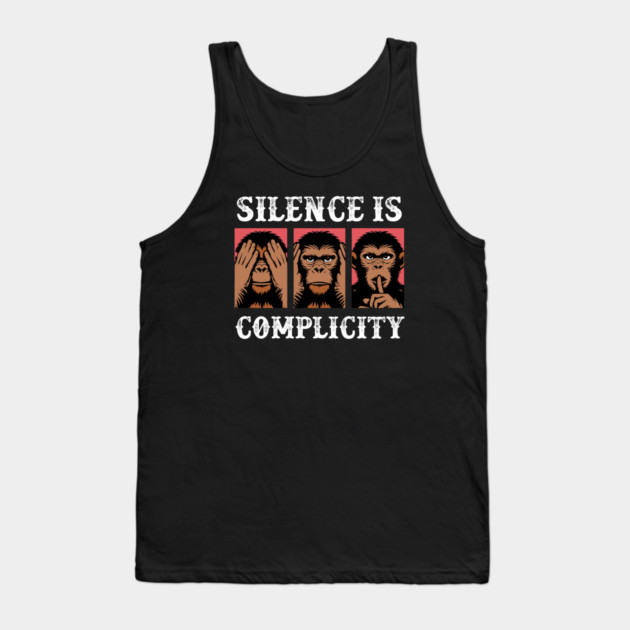 Silence Is Complicity Tank Top by Charles's Store 8