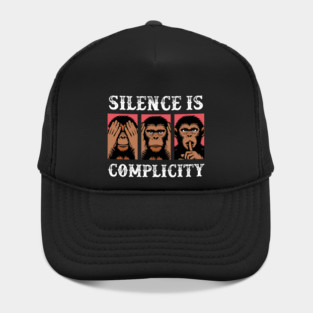 Silence Is Complicity Hat