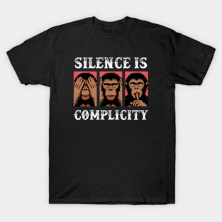 Silence Is Complicity T-Shirt