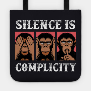 Silence Is Complicity Tote