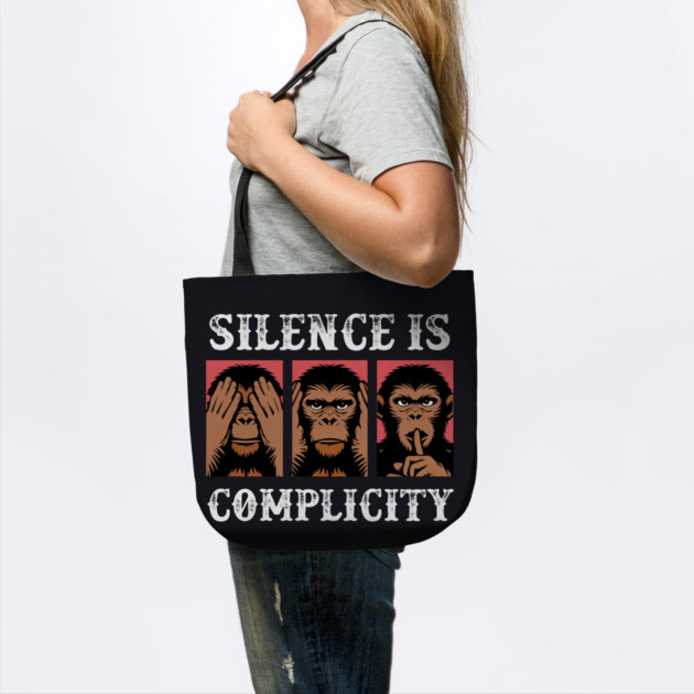 Silence Is Complicity by Charles's Store 8
