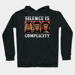 Silence Is Complicity Hoodie