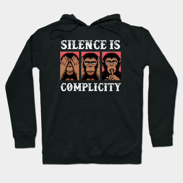 Silence Is Complicity Hoodie by Charles's Store 8