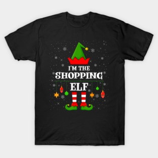 Elf Squad Matching Family Im The Shopping Elf Funny Christmas Design For Women T-Shirt