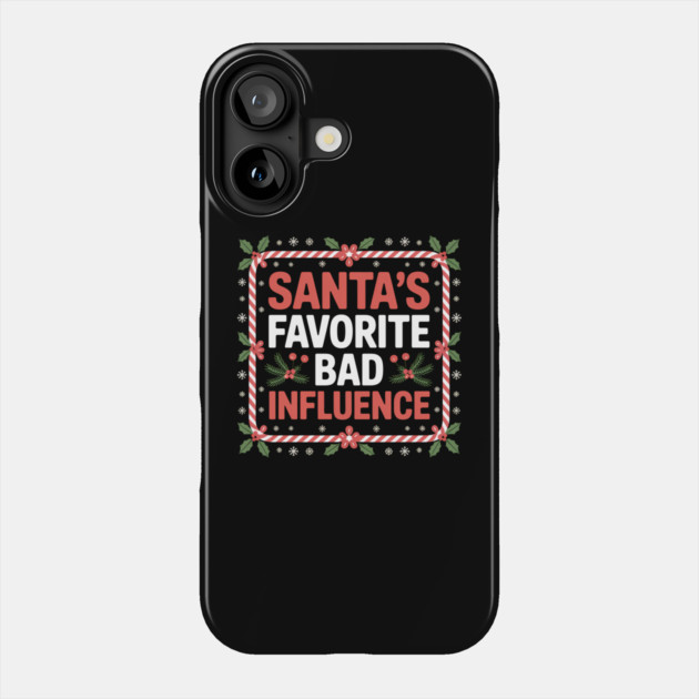 Santa's Favorite Bad Influence Funny Christmas Phone Case by Emmanuel's Store 4