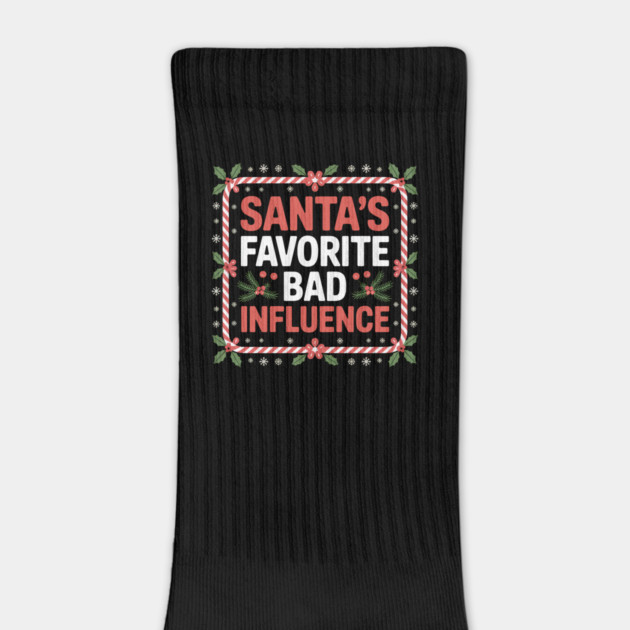 Santa's Favorite Bad Influence Funny Christmas by Emmanuel's Store 4