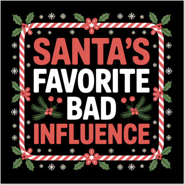 Santa's Favorite Bad Influence Funny Christmas Wall Art by Emmanuel's Store 4