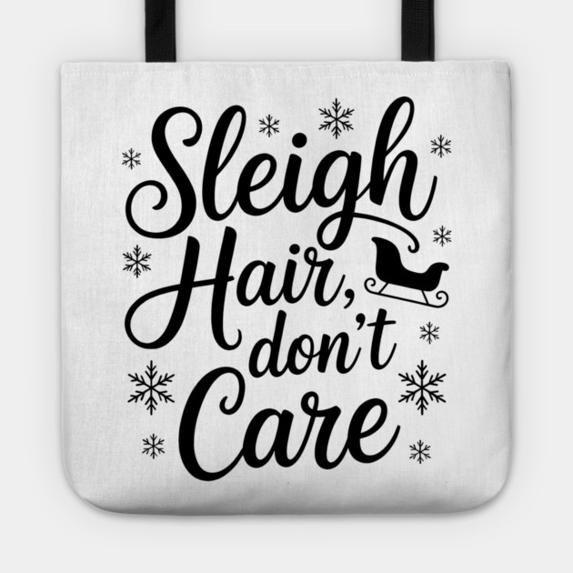 Sleigh Hair Don't Care Funny Christmas Tote by Emmanuel's Store 4