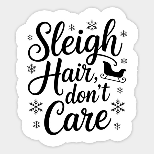 Sleigh Hair Don't Care Funny Christmas Magnet by Emmanuel's Store 4