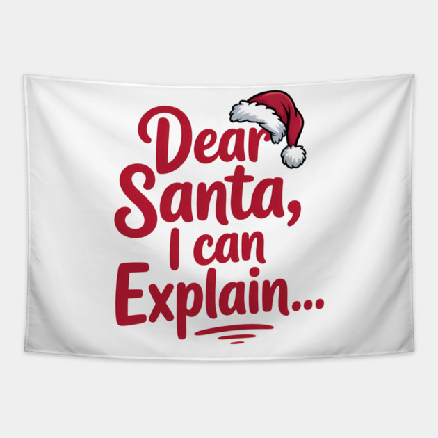 Dear Santa I Can Explain Funny Christmas Tapestry by Emmanuel's Store 4