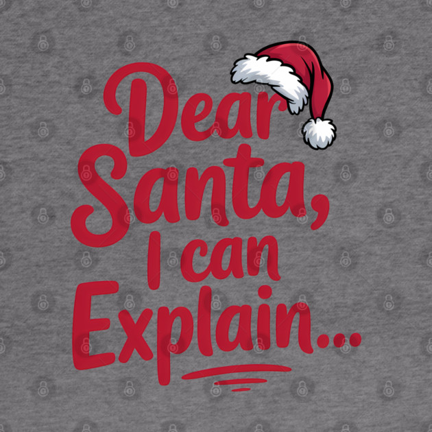 Dear Santa I Can Explain Funny Christmas by Emmanuel's Store 4
