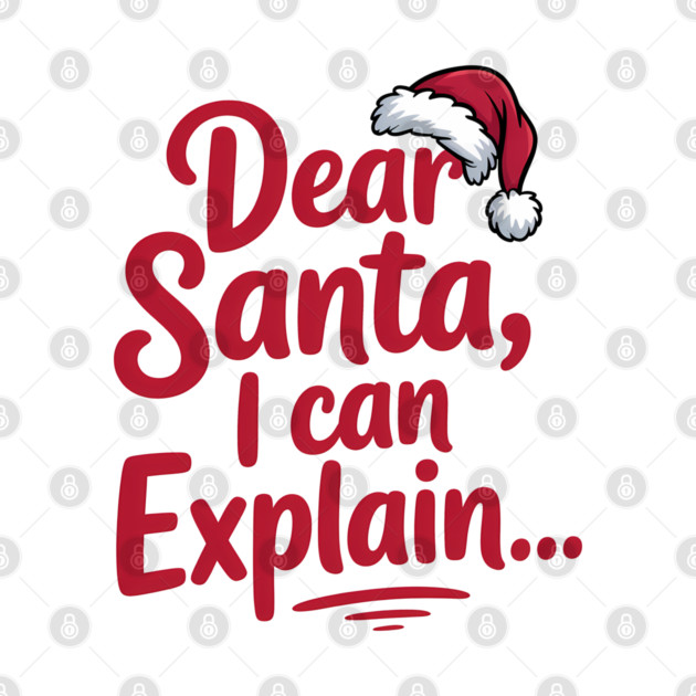 Dear Santa I Can Explain Funny Christmas by Emmanuel's Store 4