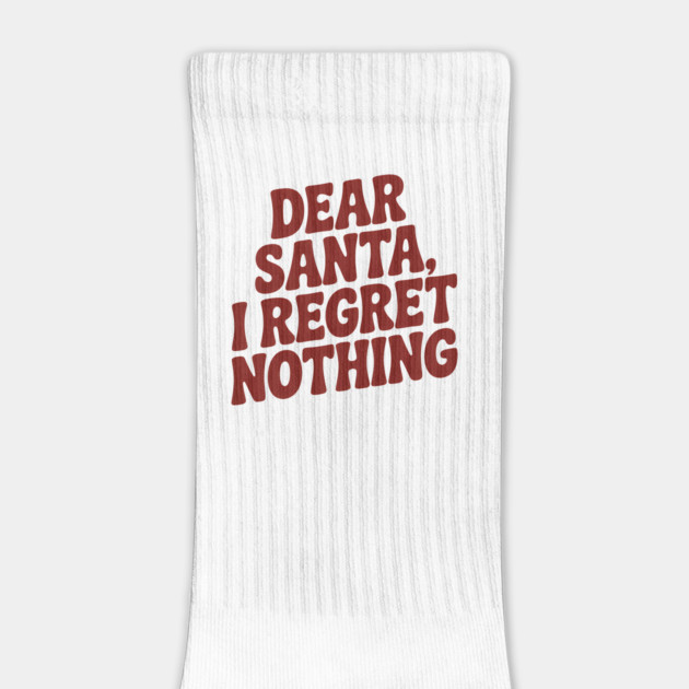 Dear Santa I Regret Nothing Funny Christmas by Emmanuel's Store 4
