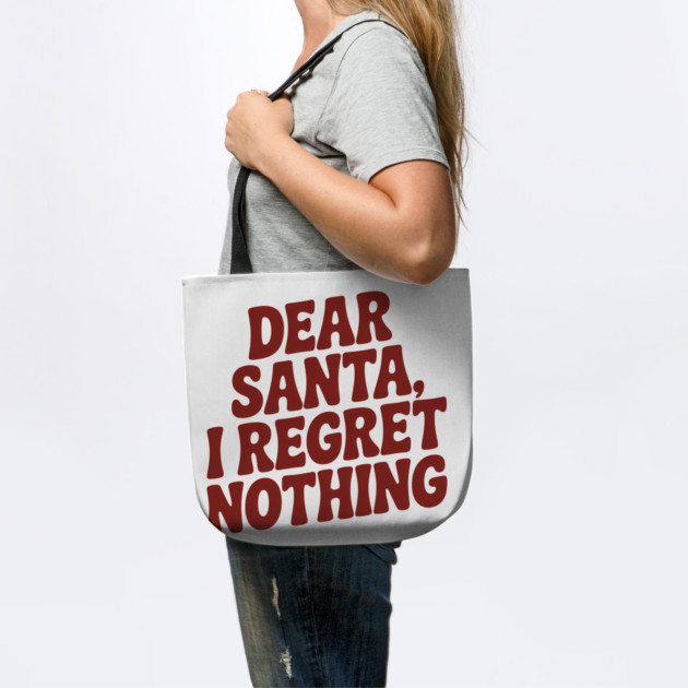 Dear Santa I Regret Nothing Funny Christmas by Emmanuel's Store 4