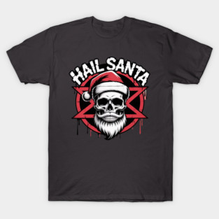 HAIL-SANTA T-Shirt