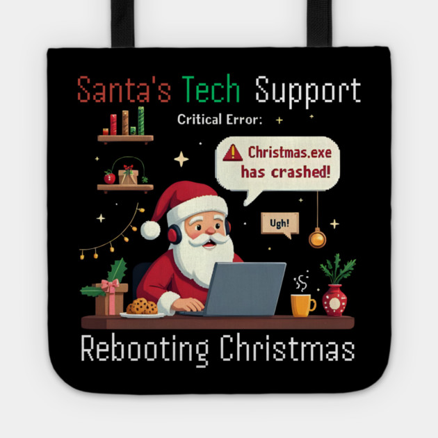 Santa's Tech Support Rebooting Christmas Software Engineer Tote by shirtlux