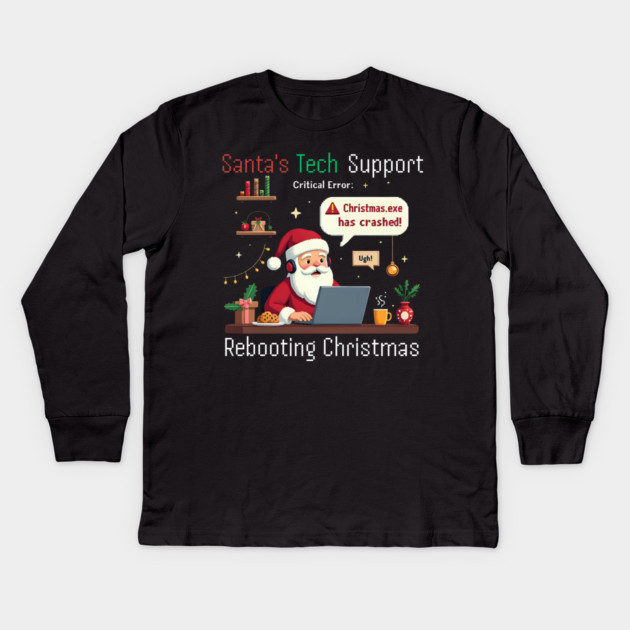 Santa's Tech Support Rebooting Christmas Software Engineer Kids Long Sleeve T-Shirt by shirtlux