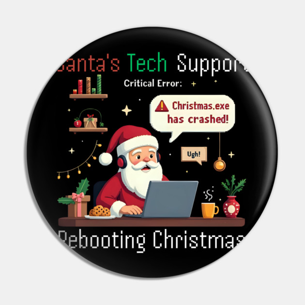 Santa's Tech Support Rebooting Christmas Software Engineer Pin by shirtlux