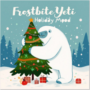 Frostbite Yeti – Cute Winter Yeti Hugging a Christmas Tree | Funny Holiday Mood Christmas Design 2025 Posters and Art