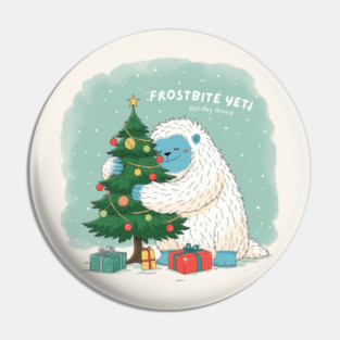 Frostbite Yeti – Cute Winter Yeti Hugging a Christmas Tree | Funny Holiday Mood Christmas Design 2025 Pin