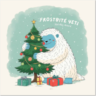 Frostbite Yeti – Cute Winter Yeti Hugging a Christmas Tree | Funny Holiday Mood Christmas Design 2025 Posters and Art