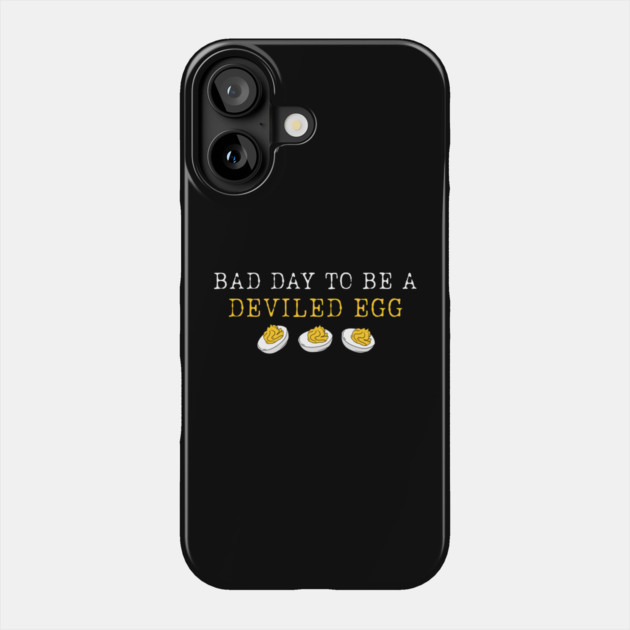 Bad Day to Be a Deviled Egg Thanksgiving Dinner Phone Case by shirtlux