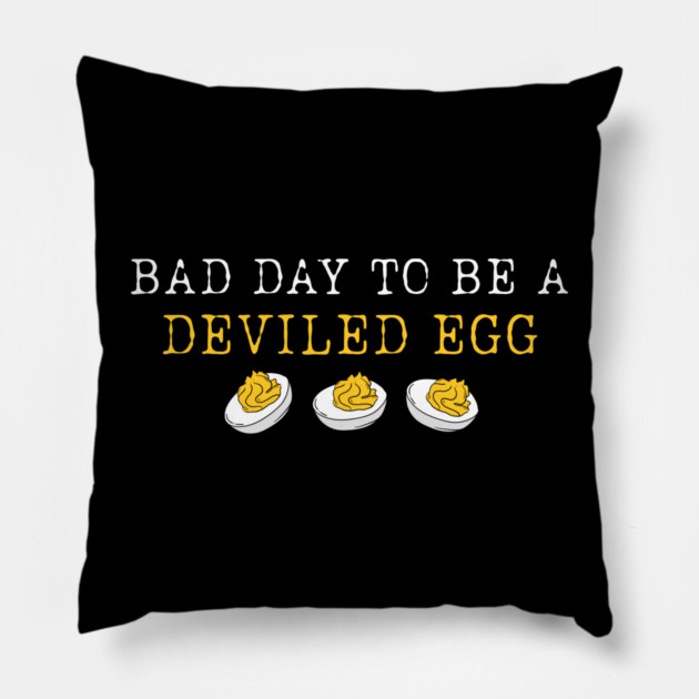 Bad Day to Be a Deviled Egg Thanksgiving Dinner Pillow by shirtlux
